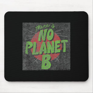 There Is No Planet B, Environmental Protection, Mouse Pad