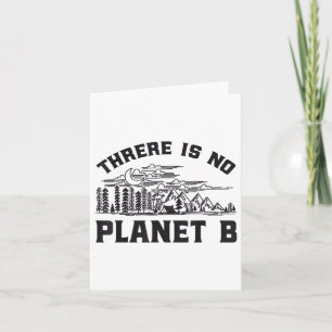 There Is No Planet B Environmental Protection Rett Card