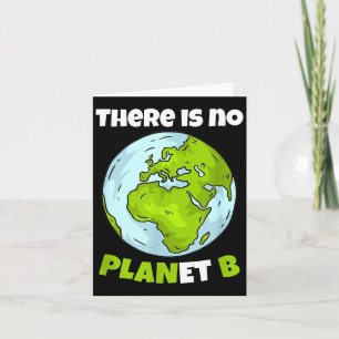 There Is No Planet B Environmentalism Environmenta Card