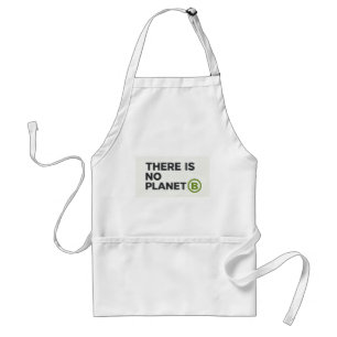 There Is No Planet B Environmentalist Standard Apron