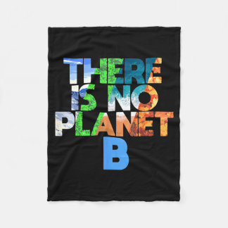 There Is No Planet B Four Seasons Earth Day  Fleece Blanket