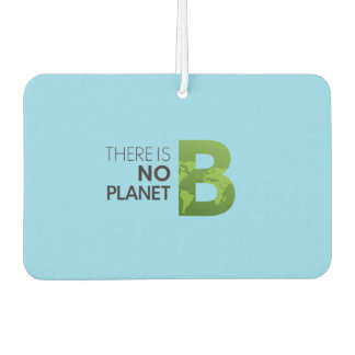 There is No Planet B – Green Earth Typography Car Air Freshener