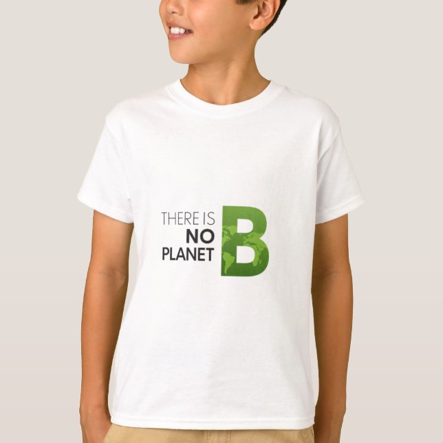 There is No Planet B – Green Earth Typography T-Shirt (Front)