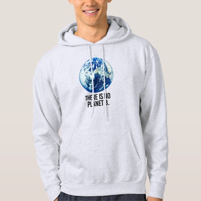 There is no Planet B Hoodie (Front)