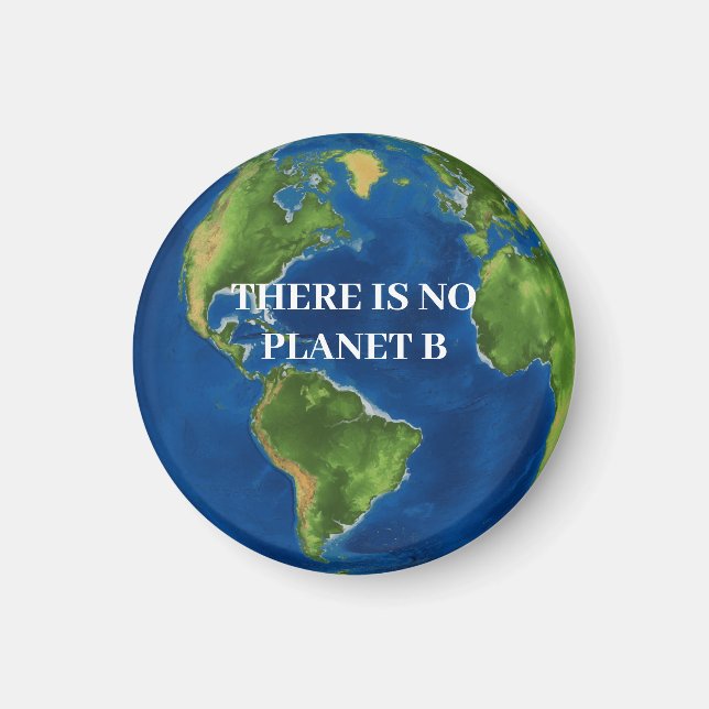 There Is No Planet B Magnet (Front)
