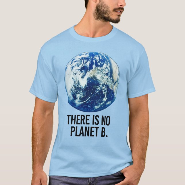 THERE IS NO PLANET B T-Shirt (Front)
