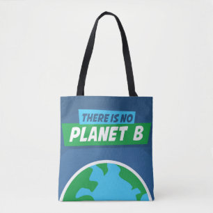 There Is No Planet B Tote Bag