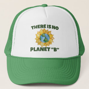 There is no Planet B Trucker Hat