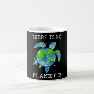 There Is No Planet B Turtle Design Earth Day Gifts Coffee Mug