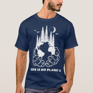 There Is No Planet B Vintage Earth Day Save The En T-Shirt
