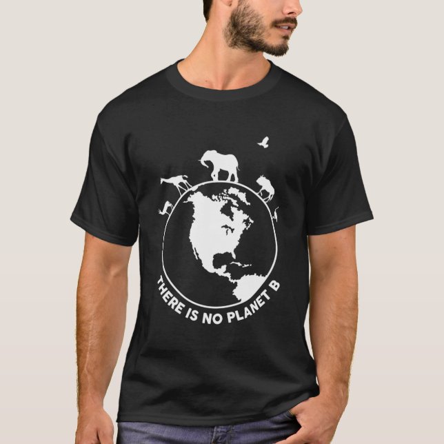 There Is No Planet B Wild Animals T-Shirt (Front)