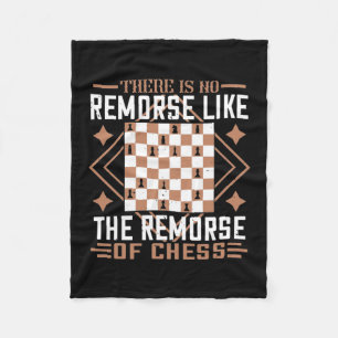 There Is No Remorse Like The Remorse Of Chess Fleece Blanket
