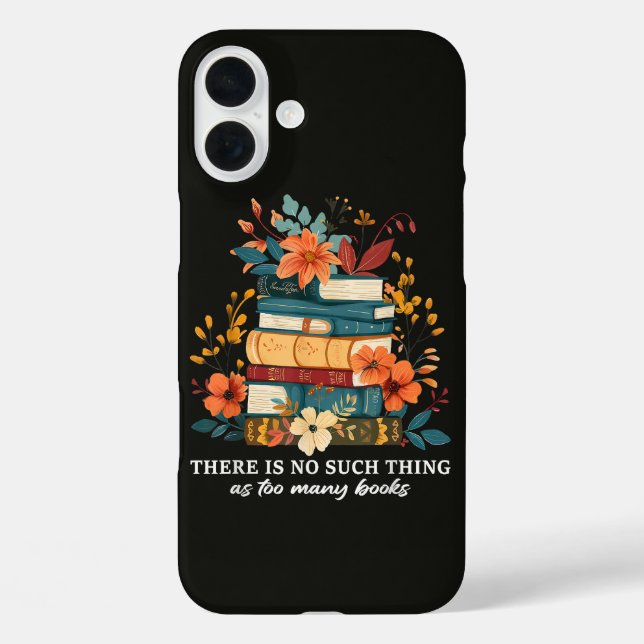 There Is No Such Thing As Too Many Books  Case-Mate iPhone Case (Back)