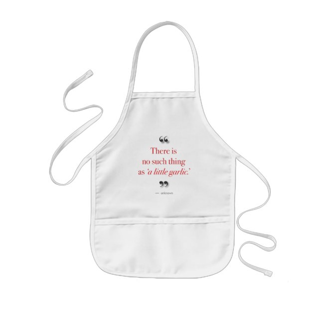 "There Is No Such Things As a Little Garlic" apron (Front)