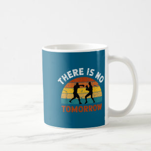 There Is No Tomorrow, Boxing Motivation,retro Boxi Coffee Mug