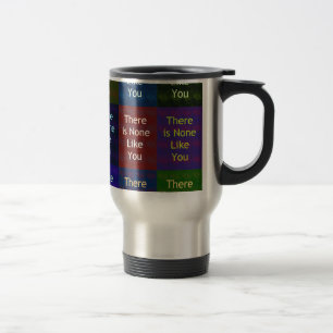 There Is None Like You:: The Mosaic Grid Inspirati Travel Mug