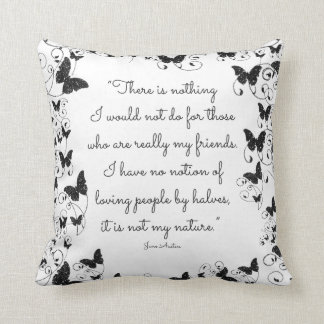 There is nothing I would not do for those who are Cushion