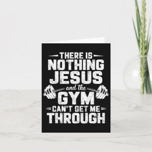 There Is Nothing Jesus And Gym Can't Get Me Throug Card