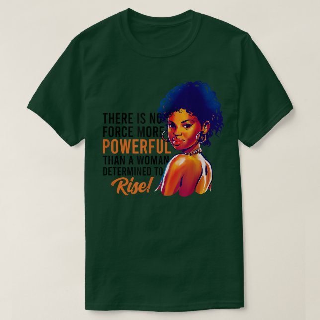 There Is Nothing More PowerfulGender Equality Empo T-Shirt (Design Front)