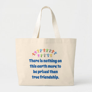 There Is Nothing On This Earth - Friendship Quote Large Tote Bag