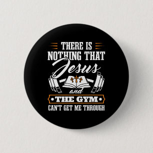 There Is Nothing That Jesus And The Gym Christian 6 Cm Round Badge