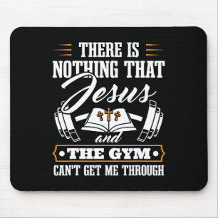 There Is Nothing That Jesus And The Gym Christian  Mouse Pad