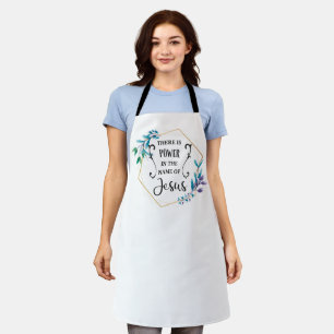 There is Power in the Name of Jesus  Apron