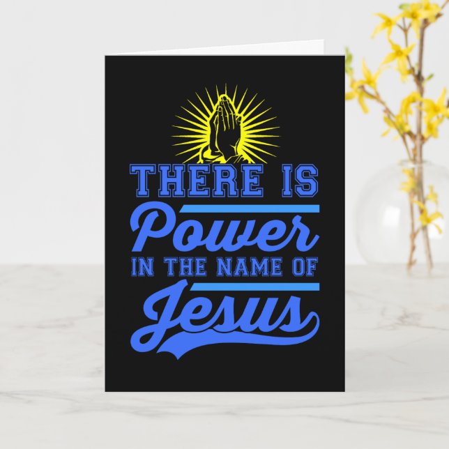 There is Power In the Name of Jesus Card (Yellow Flower)