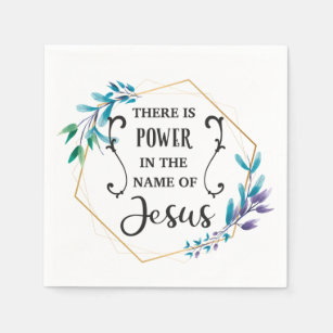 There is Power in the Name of Jesus Napkin