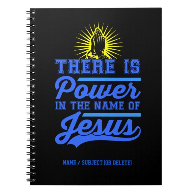 There is Power In the Name of Jesus Notebook (Front)