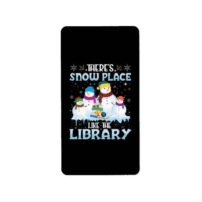 There is Snow Place Like The Library Christmas Label (Front)