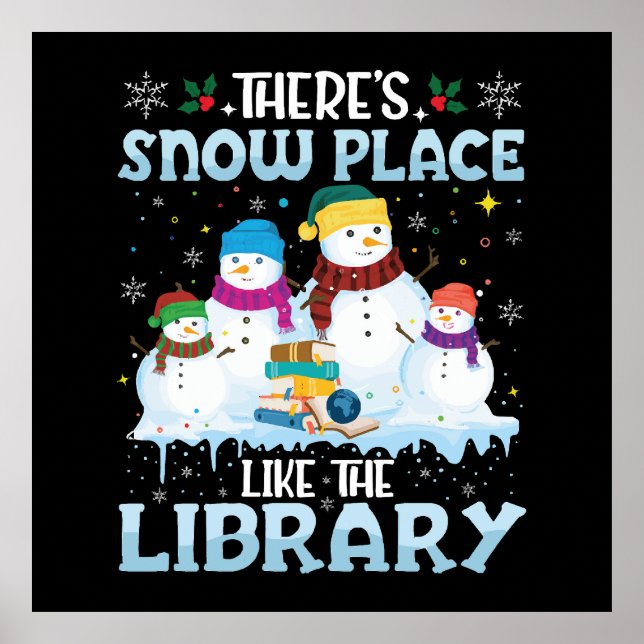 There is Snow Place Like The Library Christmas Poster (Front)