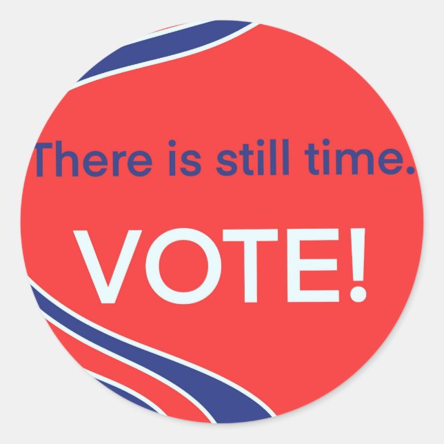 There is still time- vote sticker  (Front)
