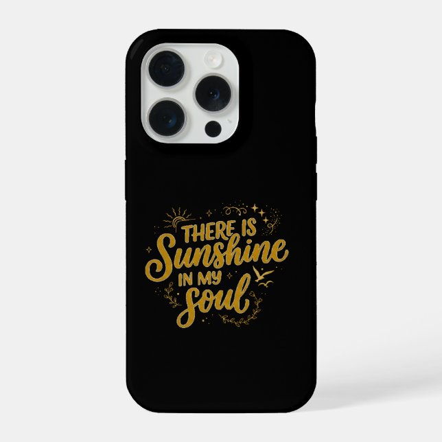 There Is Sunshine In My Soul iPhone Case (Back)