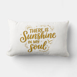 There Is Sunshine In My Soul Lumbar Cushion