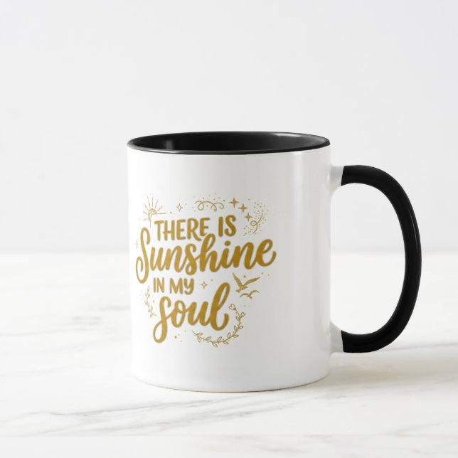 There Is Sunshine In My Soul Mug (Right)