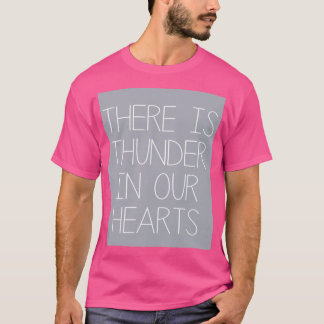 There Is Thunder In Our Hearts Print - Neutral Gre T-Shirt