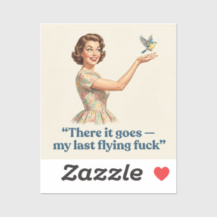 There It Goes My Last Flying F*ck Funny Retro