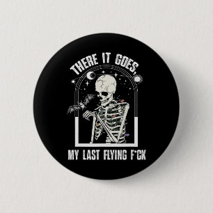 There It Goes My Last Flying Fun Halloween Skeleto 6 Cm Round Badge