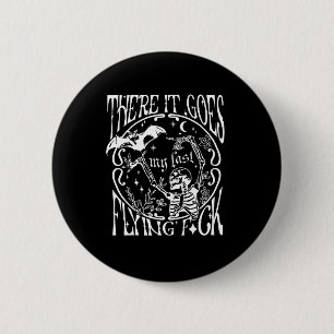 There It Goes My Last Flying Funny Halloween Skele 6 Cm Round Badge