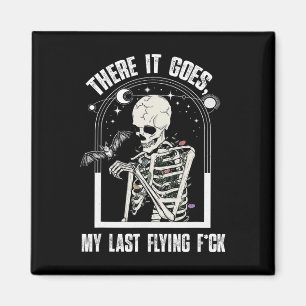 There it Goes My Last Flying Funny Halloween Skele Magnet