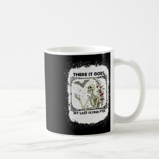 There It Goes My Last Flying Skeletons Funny Hallo Coffee Mug