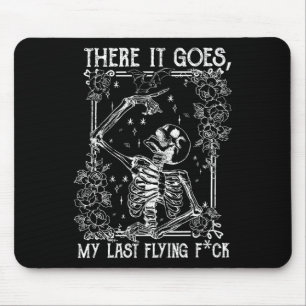There It Goes My Last Flying Skeletons Funny Hallo Mouse Pad