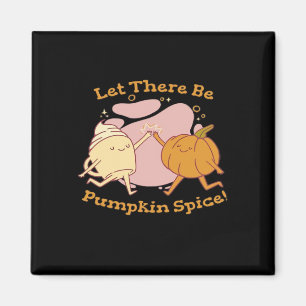 There Pumpkin Spice Autumn It’s Fall Y’all Magnet