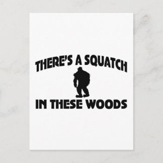 There’s A Squatch In These Woods Postcard