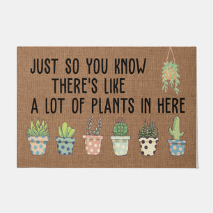 There 's Like A Lot of Plants In Here Doormat