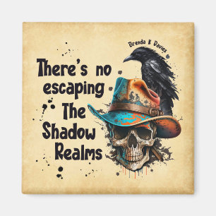 There’s No Escaping Brenda K Davies Shadow Realms Magnet
