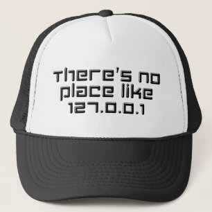 There’s No Place Like 127.0.0.1 Trucker Hat