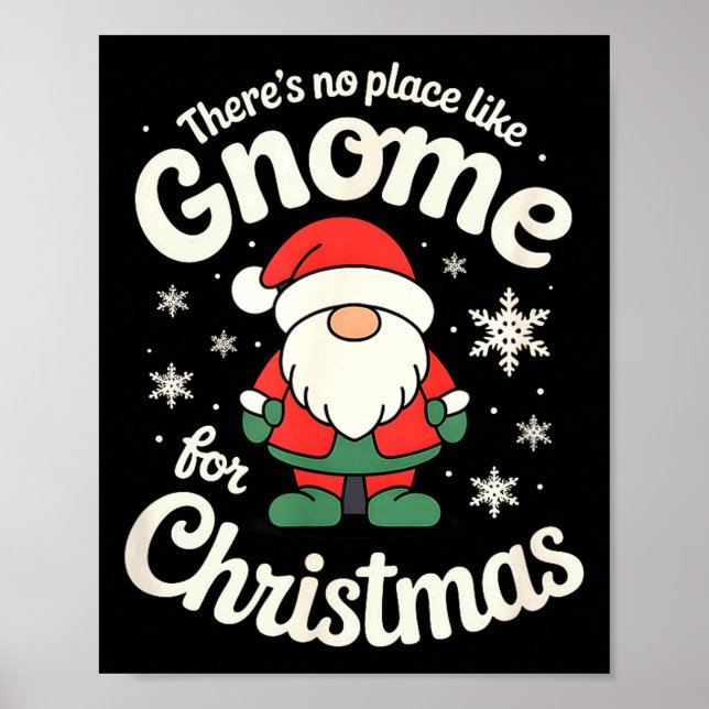 There’s No Place Like Gnome For Christmas - Funny  Poster (Front)