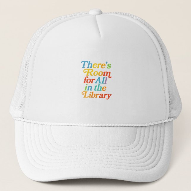 There’s Room for All in the Library Trucker Hat (Front)